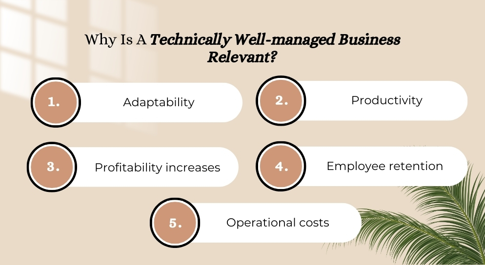 Why Is A Technically Well-managed Business Relevant